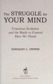 Cover of: The struggle for your mind: conscious evolution and the battle to control how we think