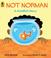 Cover of: Not Norman