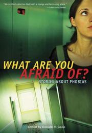 Cover of: What Are You Afraid Of?: Stories about Phobias