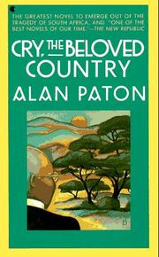 Cover of: Cry, the beloved country by Alan Paton, Alan Paton