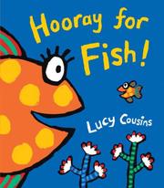 Cover of: Hooray for Fish! by Lucy Cousins, Lucy Cousins