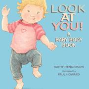 Cover of: Look at You!: A Baby Body Book