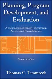 Cover of: Planning and Program Development, and Evaluation by Thomas C. Timmreck