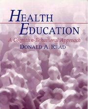 Cover of: Health Education: A Cognitive Behavioral Approach (The Jones and Bartlett Series in Health Sciences)