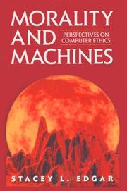 Cover of: Morality and machines: perspectives on computer ethics