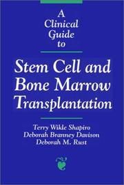 Cover of: A clinical guide to stem cell and bone marrow transplantation by Terry Wikle Shapiro