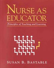 Cover of: Nurse as educator by [edited by] Susan B. Bastable.