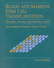 Cover of: Blood and marrow stem cell transplantation: principles, practice, and nursing insights