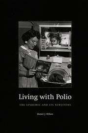 Cover of: Living with Polio by Daniel J. Wilson