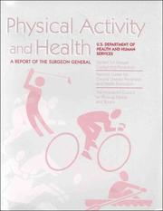 Cover of: Physical Activity and Health: A Report of the Surgeon General