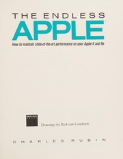 Cover of: The endless Apple: how to maintain state-of-the-art performance on your Apple II and IIe