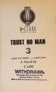 Cover of: Trust no man: Like father-- like son : a novel