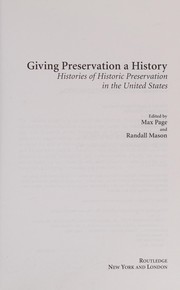 Cover of: Giving preservation a history: histories of historic preservation in the United States