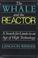 Cover of: The Whale and the Reactor