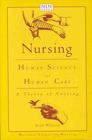 Cover of: Nursing: Human Science and Human Care : A Theory of Nursing (National League for Nursing Series (All Nln Titles)