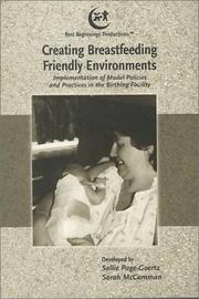 Cover of: Creating Breastfeeding Friendly Environments: Implementation of Model Policies and Practices in the Birthing Facility (Breastfeeding Management Series)