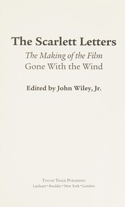 Cover of: The Scarlett letters: the making of the film Gone with the wind