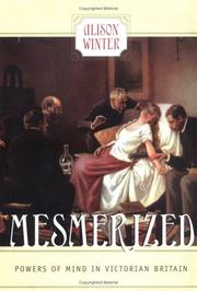 Cover of: Mesmerized: powers of mind in Victorian Britain