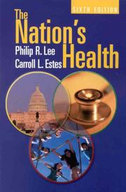 The nation's health by Philip R. Lee, Carroll L. Estes