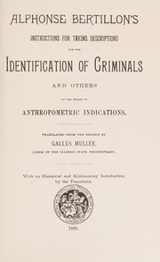 Alphonse Bertillon's Instructions for taking descriptions for the identification of criminals, and others by Alphonse Bertillon