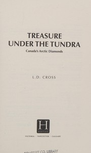 Cover of: Treasure under the Tundra by L. D. Cross