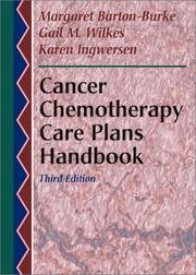 Cover of: Cancer Chemotherapy Care Plans Handbook by Margaret Barton-Burke, Gail M. Wukjes, Karen Ingwersen
