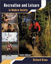 Cover of: Recreation and leisure in modern society by Richard G. Kraus