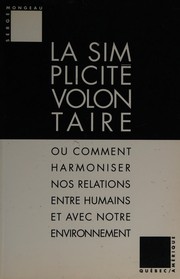 Cover of: La simplicité volontaire by Serge Mongeau