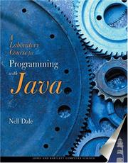 Cover of: A laboratory course for programming with Java by Nell B. Dale, Nell B. Dale