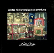 Cover of: Walter Röhler und seine Sammlung