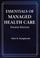 Cover of: Essentials of Managed Health Care with Study Guide