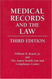 Cover of: Medical records and the law by William H. Roach, Jr. ... [et al.].