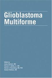 Glioblastoma Multiforme by Steven A. Rosenberg, Samuel Hellman
