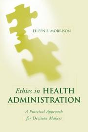 Ethics in Health Administration by Eileen E. Morrison