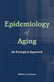 Cover of: Epidemiology of Aging by William A. Satariano