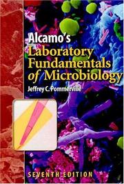 Alcamo's Laboratory Fundamentals Of Microbiology by Jeffrey C. Pommerville