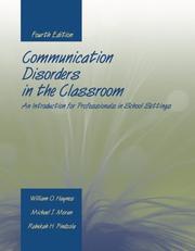 Cover of: Communication Disorders in the Classroom: An Introduction for Professionals in School Setting