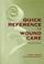 Cover of: Quick Reference to Wound Care