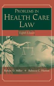 Problems in health care law by Miller, Robert D.