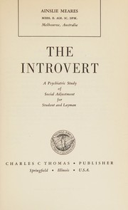 Cover of: The introvert; a psychiatric study of social adjustment for student and layman.