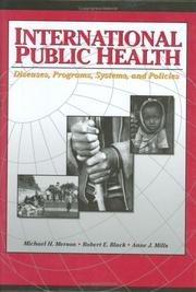 Cover of: International public health: diseases, programs, systems, and policies