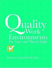 Cover of: Quality Work Environments: For Nurse and Patient Safety