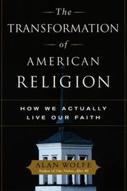 The Transformation of American Religion by Alan Wolfe