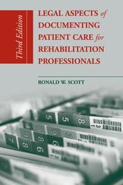 Cover of: Legal Aspects of Documenting Patient Care for Rehabilitation Professionals (Legal Aspects of Documenting Patient Care for Rehabilitation)