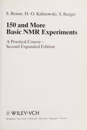 Cover of: 150 and more basic NMR experiments: a practical course