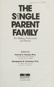 Cover of: The single parent family: for helping professionals and parents