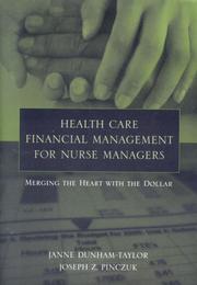 Cover of: Health Care Financial Management for Nurse Managers by Janne Dunham-Taylor, Joseph Z. Pinczuk, Janne Dunham-Taylor