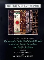 Cover of: Cartography in the traditional African, American, Arctic, Australian, and Pacific societies by edited by David Woodward and G. Malcolm Lewis.
