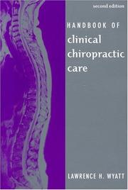 Cover of: Handbook of Clinical Chiropractic Care | Lawrence Wyatt
