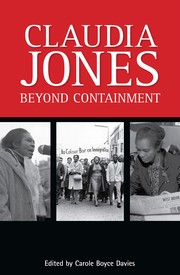 Cover of: Claudia Jones: beyond containment : autobiographical reflections, essays, and poems